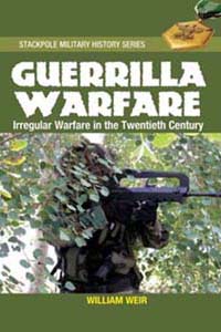 Guerrilla Warfare : Irregular Warfare in the 20th Century